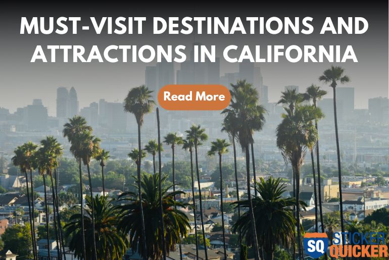 Must Visit Destinations and Attractions in California