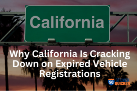 Why California Is Cracking Down on Expired Vehicle Registrations and What It Means for Drivers in 2026